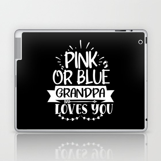 Pink Or Blue Grandpa Loves You Laptop & iPad Skin
