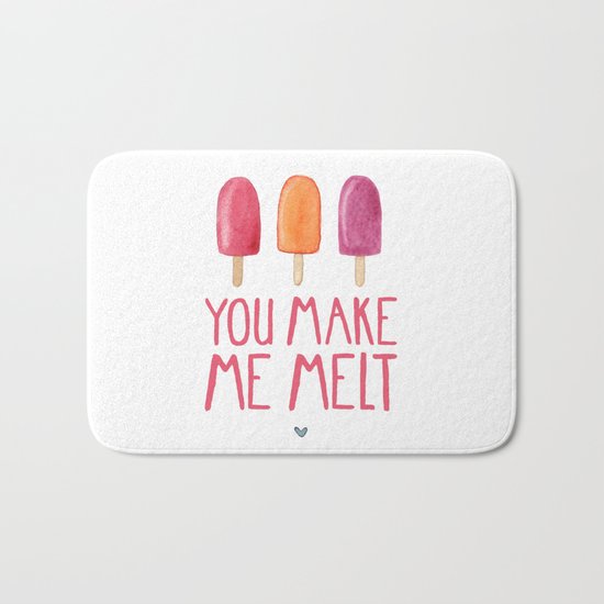 You Make Me Melt Bath Mat