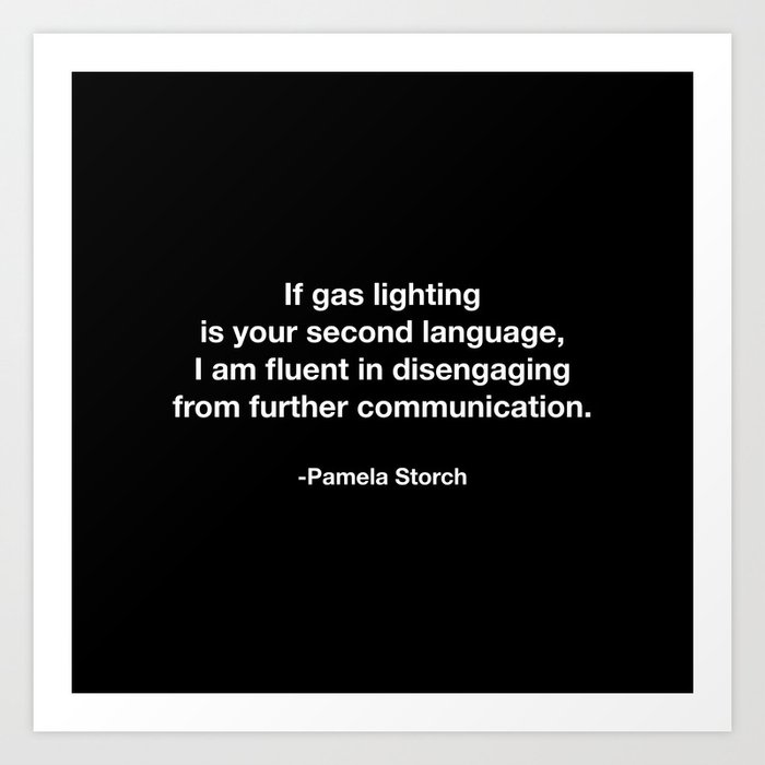 Gas Lighting Quote Art Print