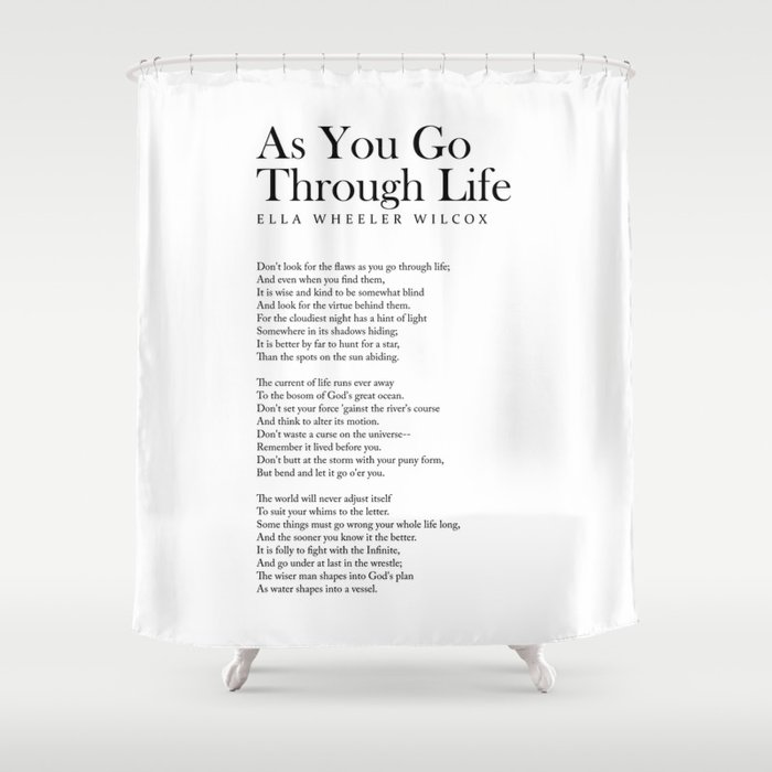 As You Go Through Life - Ella Wheeler Wilcox Poem - Literature - Typography Print 1 Shower Curtain