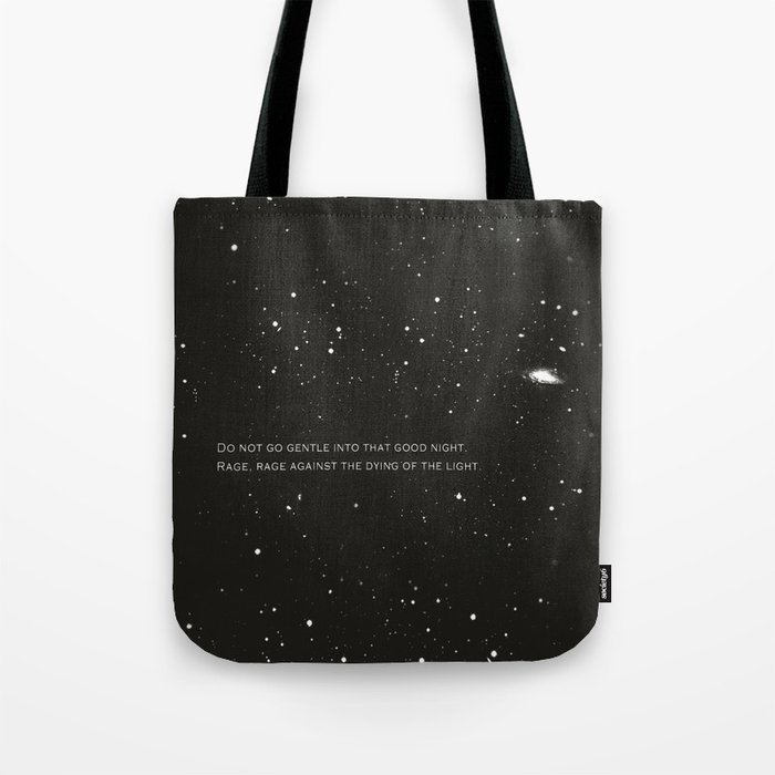 Do not go gentle into that good night.... Tote Bag