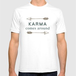 Karma Comes Around T-shirt