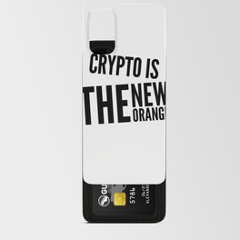 Crypto is the new orange Android Card Case