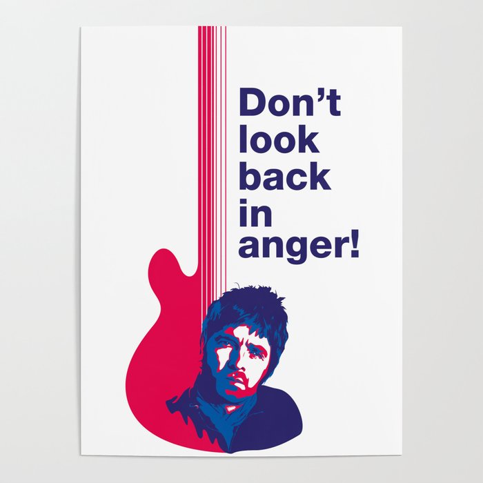 Noel Gallagher - Don't Look Back In Anger 02 Poster