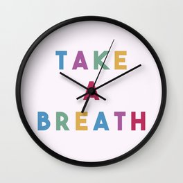 Take a Breath Wall Clock