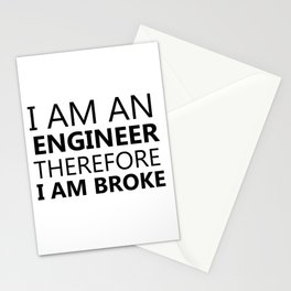 I Am An Engineer Therefore I Am Broke Funny Sayings Quote Engineering Gift Idea Stationery Cards