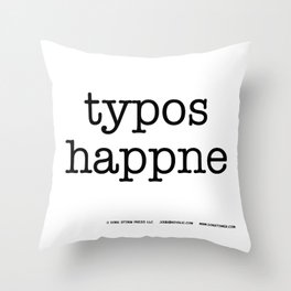 Typos Happne Throw Pillow