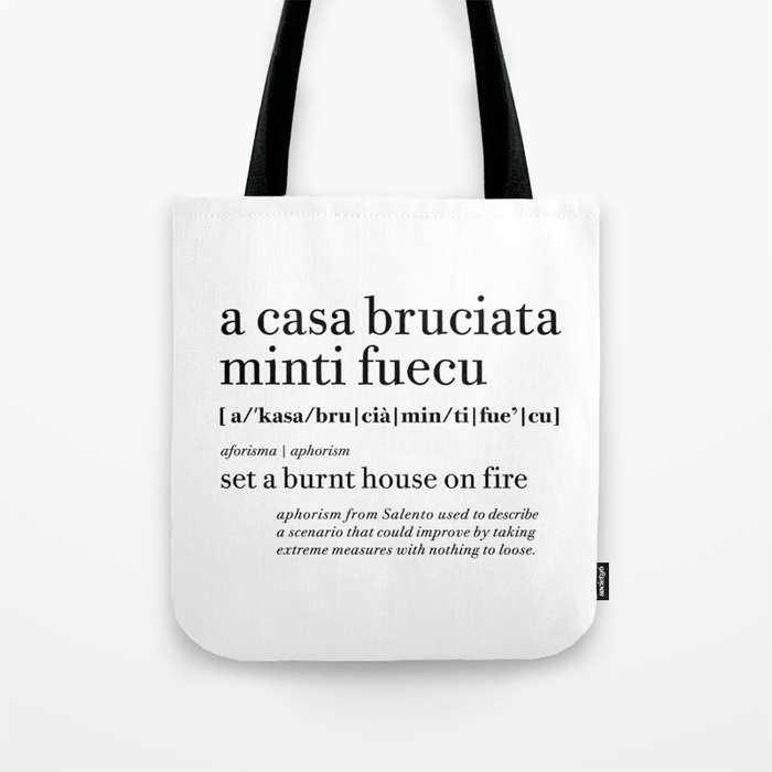 A casa bruciata minti fuecu - Set a burnt house on fire | Salento Aforismi - Salento Aphorism Tote Bag