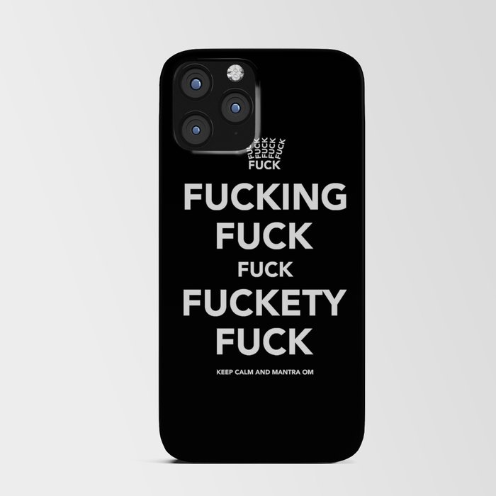Fucking Fuck Fuck Fuckety Fuck iPhone Card Case