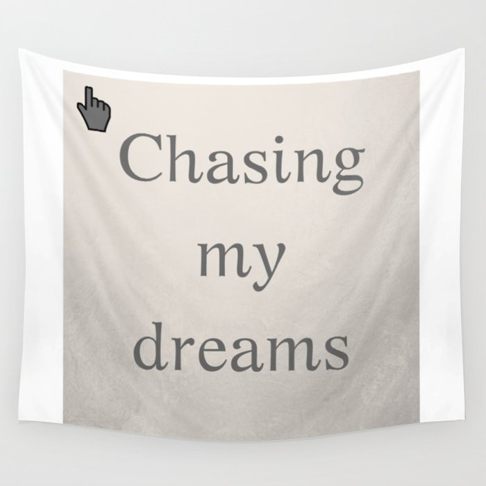 Chasing my dreams | Persiguiendo mis sueños Wall Tapestry