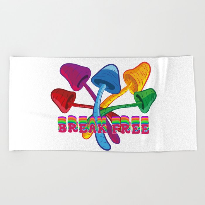 Break Free psychedelic mushrooms Beach Towel