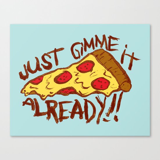 GIMME IT Canvas Print