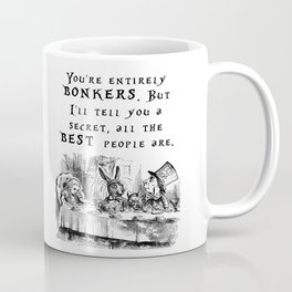 You're entirely bonkers Coffee Mug