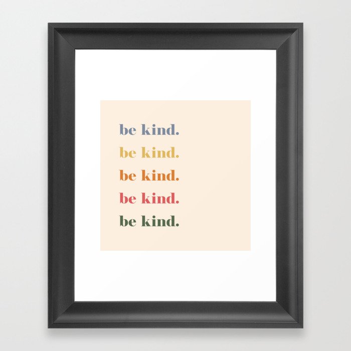 Be Kind Framed Art Print