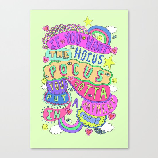 If You Want The Hocus Pocus You Gotta Put A Payment In Focus Canvas Print