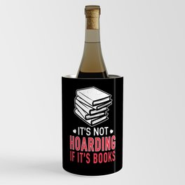 Not Horading If Books Book Reading Bookworm Wine Chiller