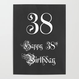 [ Thumbnail: Happy 38th Birthday - Fancy, Ornate, Intricate Look Poster ]