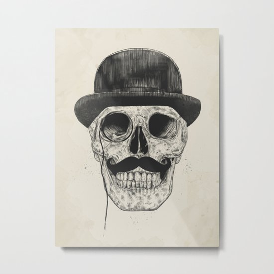Gentlemen never die Metal Print