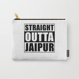 Straight Outta Jaipur Carry-All Pouch