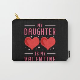 My Daughter Is My Valentine | Valentine's Day Gift Carry-All Pouch