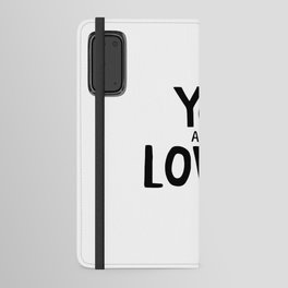 you are loved Android Wallet Case