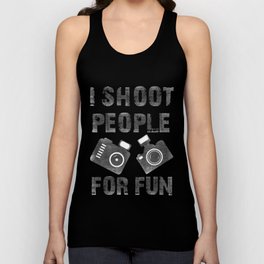 I shoot people for fun Tank Top