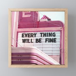 Every Thing Will Be Fine Framed Mini Art Print