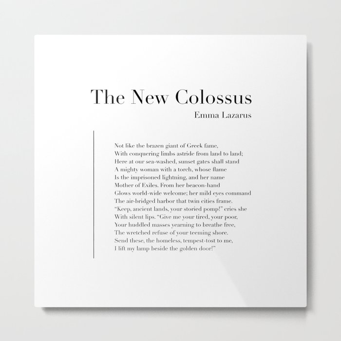 The New Colossus by Emma Lazarus Metal Print