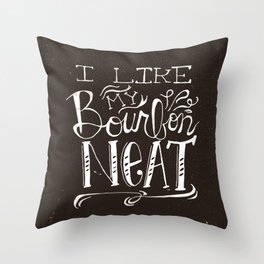I Like My Bourbon Neat :: A Hand-lettered Declaration Throw Pillow