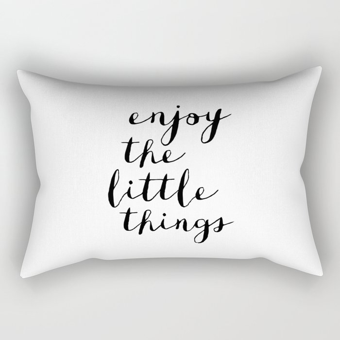 Enjoy the Little Things black and white monochrome typography poster design home decor bedroom wall Rectangular Pillow