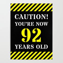 [ Thumbnail: 92nd Birthday - Warning Stripes and Stencil Style Text Poster ]