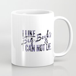 I like Big Books & Can not Lie. Coffee Mug