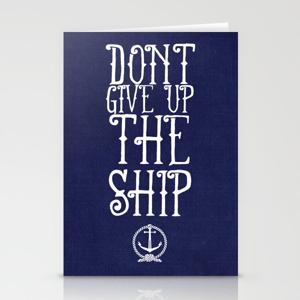 DON'T GIVE UP THE SHIP Stationery Cards