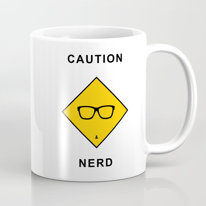 Caution: Nerd! Coffee Mug