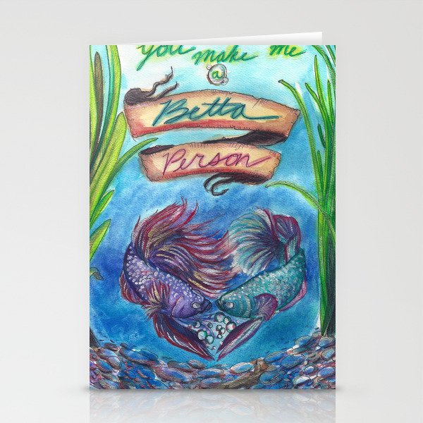 You Make Me a Betta Person Stationery Cards