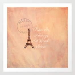 Vintage Paris is Always a Good Idea  Art Print