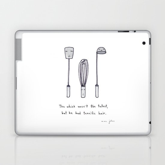 the whisk wasn't the tallest Laptop & iPad Skin