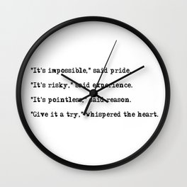 Give it a try, whispered the heart Wall Clock