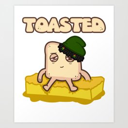 Stoned Toast Mellowing on Cannabis Butter Art Print