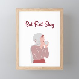 But First Shay Framed Mini Art Print