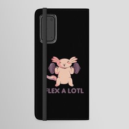 Flex A Lotl Axolotl Pun For Fitness Sport Android Wallet Case