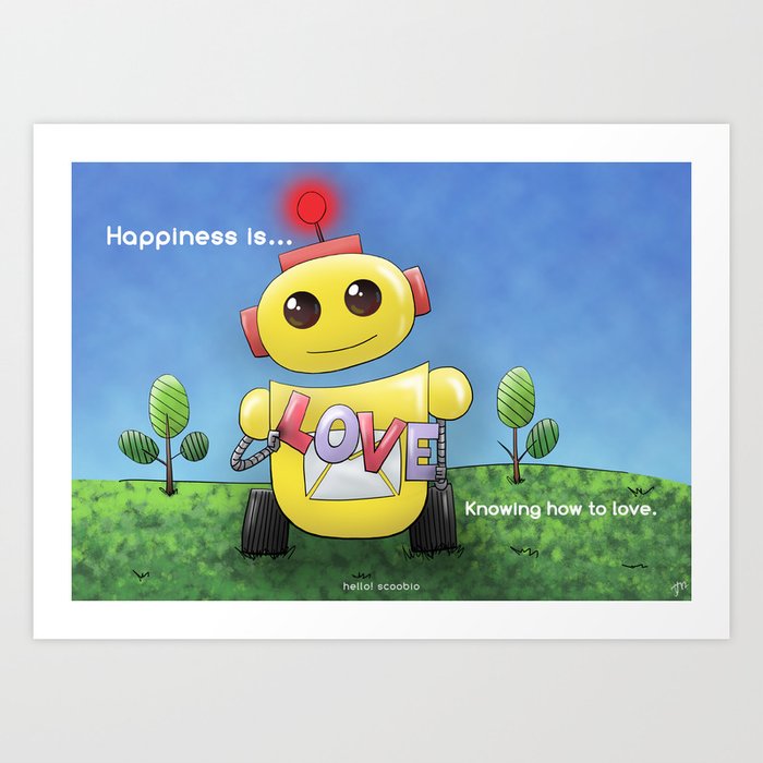 Happiness is knowing how to love Art Print