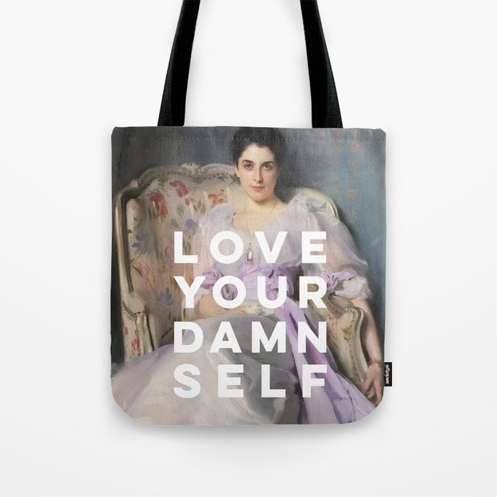 Love Your Damn Self - Funny Inspirational Quote Tote Bag