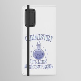 Chemistry - It's Like Magic But Real - Funny Science Android Wallet Case