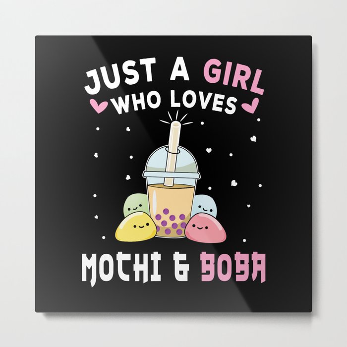 Just Girl Who Loves Mochi And Boba Metal Print