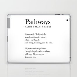 Pathways - Rainer Maria Rilke Poem - Literature - Typography Print 1 Laptop Skin