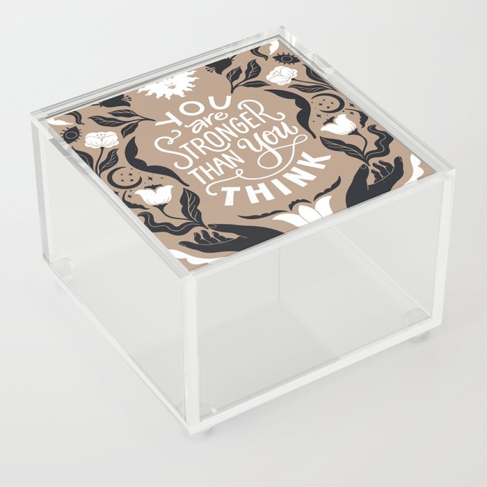 'You Are Stronger Than You Think' Typography Quote Acrylic Box