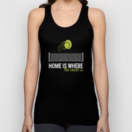 Home Is Where The Court Is Racket Ball Unisex Tank Top