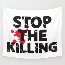 Stop The Killing Wall Tapestry