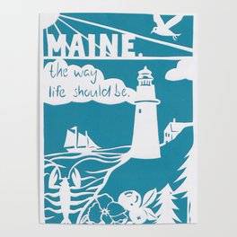 Maine- The Way Life Should Be Poster
